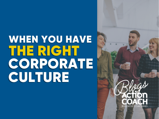 When You Have the Right Corporate Culture