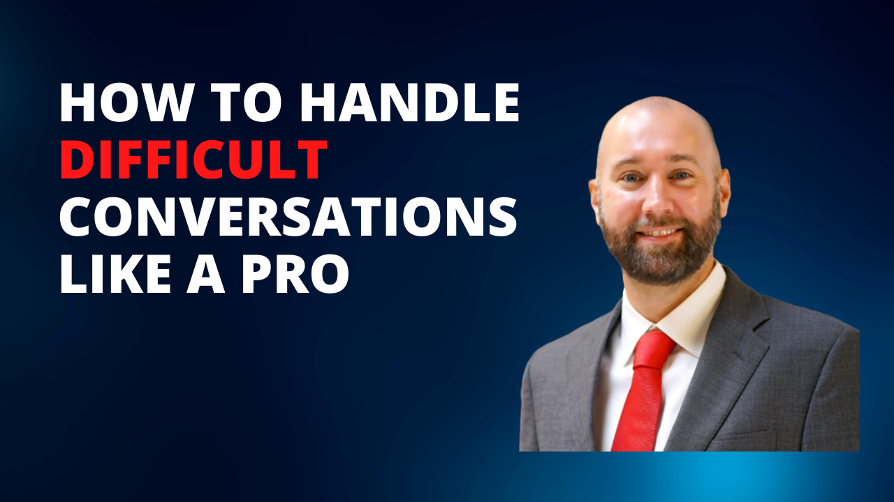 How to Handle Difficult Conversations Like a Pro
