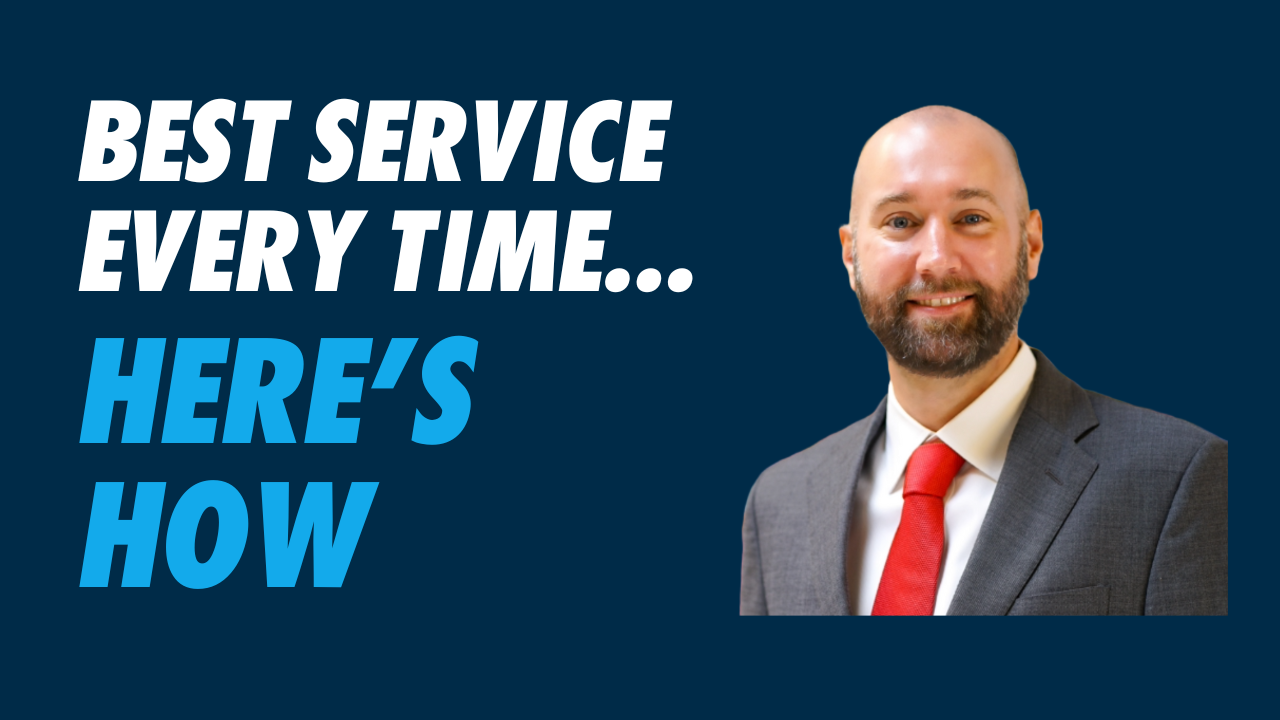 Best Service Every Time - Here's How